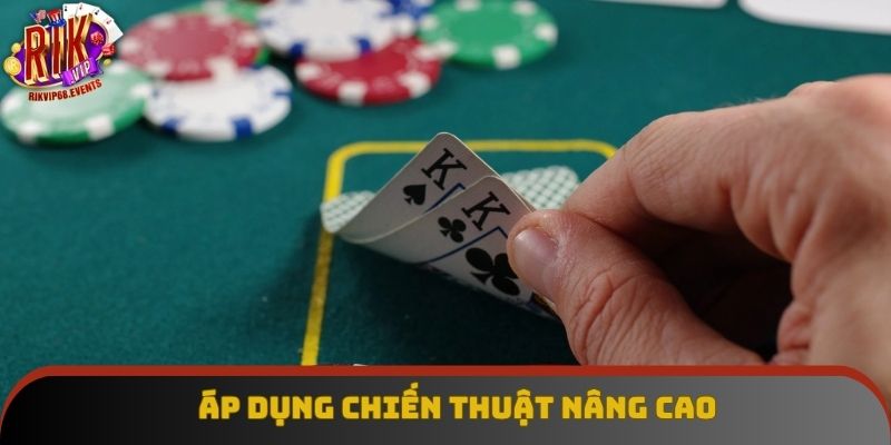 Áp dụng chiến thuật nâng cao