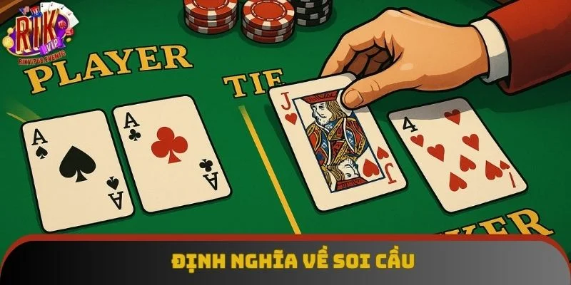 Định nghĩa về soi cầu Định nghĩa về soi cầu