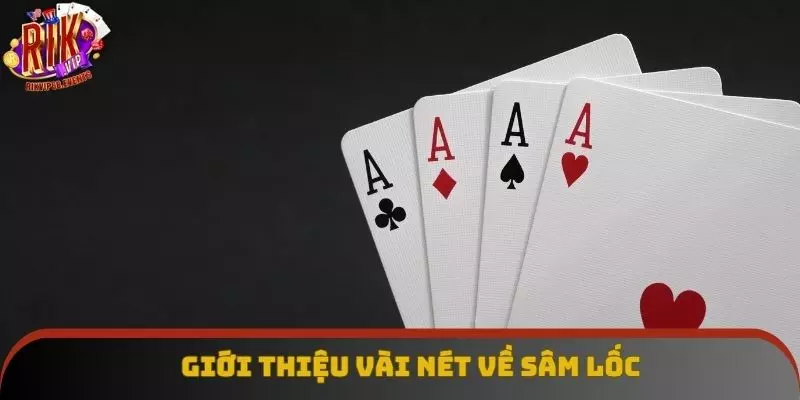 Giới thiệu vài nét về Sâm Lốc