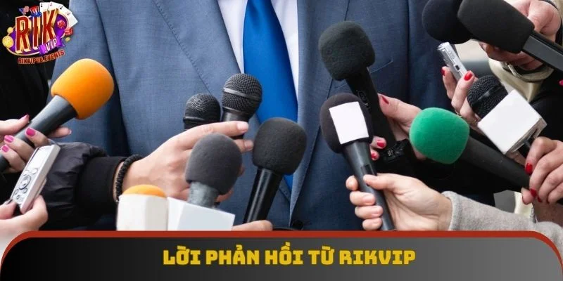 Lời phản hồi từ Rikvip